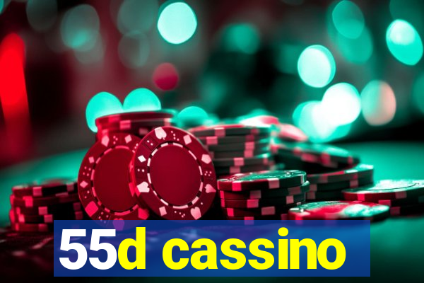 55d cassino